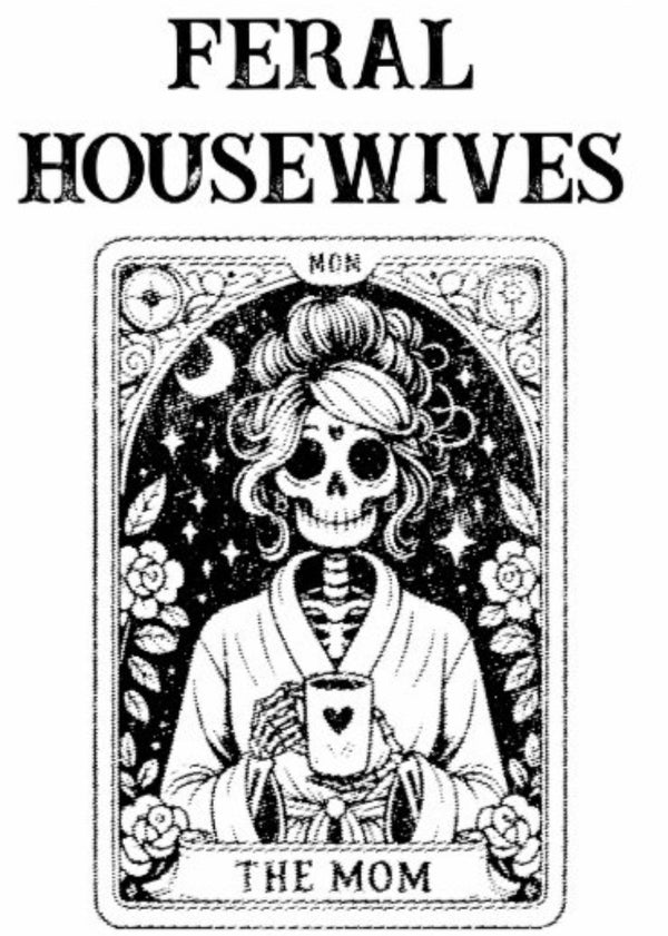 Feral Housewives